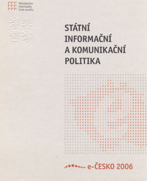    Státní informační a komunikační politika eČesko 2006   (formát PDF, 672 kB)   